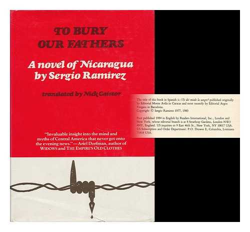 RAMIREZ, SERGIO (1942- ) - To Bury Our Fathers : a Novel of Nicaragua