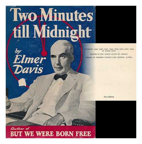 DAVIS, ELMER HOLMES (1890-1958) - Two Minutes Till Midnight