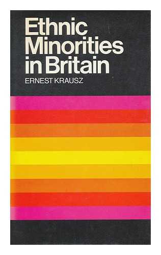 KRAUSZ, ERNEST - Ethnic Minorities in Britain