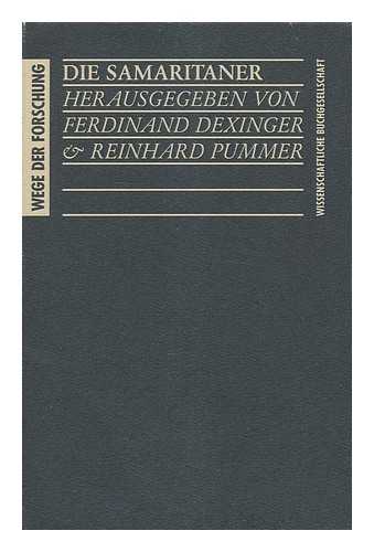 DEXINGER, FERDINAND. PUMMER, REINHARD - Die Samaritaner / Herausgegeben Von Ferdinand Dexinger Und Reinhard Pummer