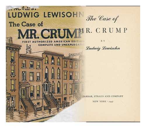 LEWISOHN, LUDWIG (1882-1955) - The Case of Mr. Crump, by Ludwig Lewisohn