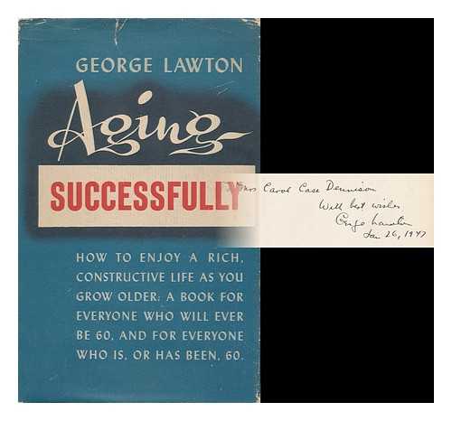 LAWTON, GEORGE (1900- ) - Aging Successfully