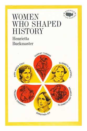 BUCKMASTER, HENRIETTA - Women Who Shaped History