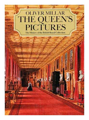 MILLAR, OLIVER (1923-2007) - The Queen's Pictures / Oliver Millar