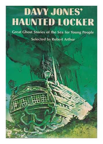 ARTHUR, ROBERT, ED. - Davy Jones' Haunted Locker : Great Ghost Stories of the Sea / Illustrated by Joseph Cellini