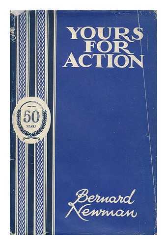 NEWMAN, BERNARD (1897-) - Yours for Action