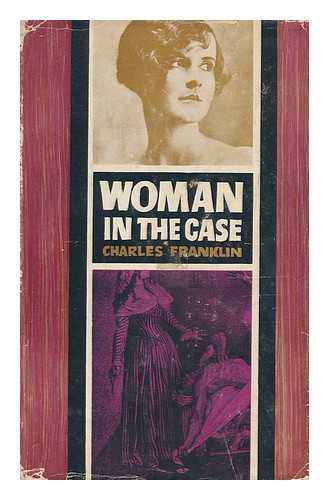 FRANKLIN, CHARLES (1909-1976) - Woman in the Case