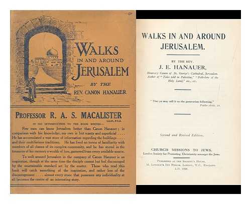 HANAUER, JAMES EDWARD (1850-) - Walks in and around Jerusalem