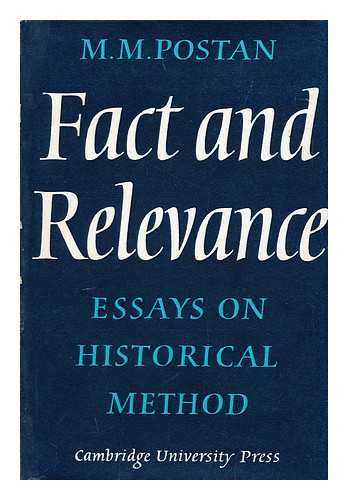 POSTAN, MICHAEL MOISSEY (1899-1981) - Fact and Relevance; Essays on Historical Method [By] M. M. Postan