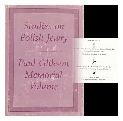 MENDELSOHN, EZRA. SHMERUK, CHONE (1921- ) (EDS. ) - Studies in Polish Jewry : Paul Glikson Memorial Volume / Edited by Ezra Mendelsohn and Chone Shmeruk