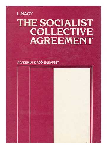 NAGY, LASZLO (1914-2005) - The Socialist Collective Agreement