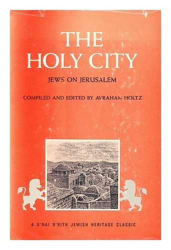 HOLTZ, AVRAHAM - The Holy City; Jews on Jerusalem
