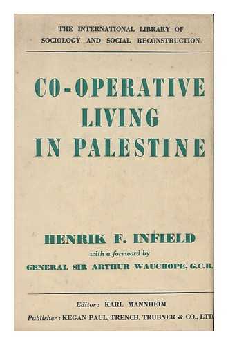 INFIELD, HENRIK F. - Co-Operative Living in Palestine