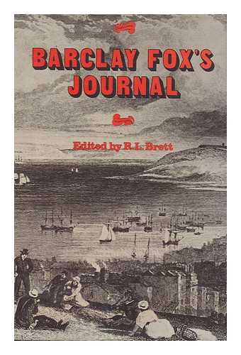 FOX, BARCLAY (1817-1855) - Barclay Fox's Journal / Edited by R. L. Brett