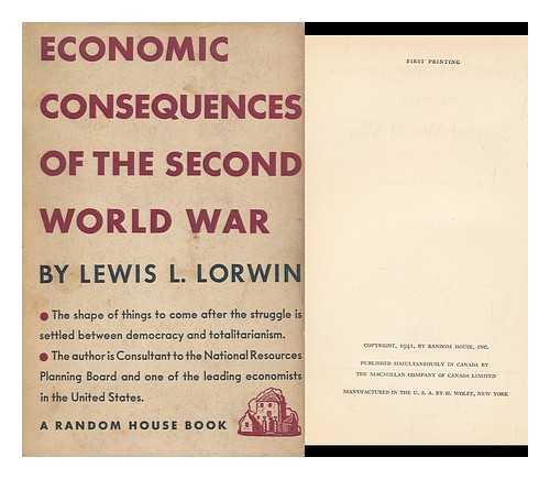 LORWIN, LEWIS LEVITZKI (1883-) - Economic Consequences of the Second World War