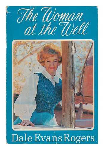 ROGERS, DALE EVANS - The Woman At the Well