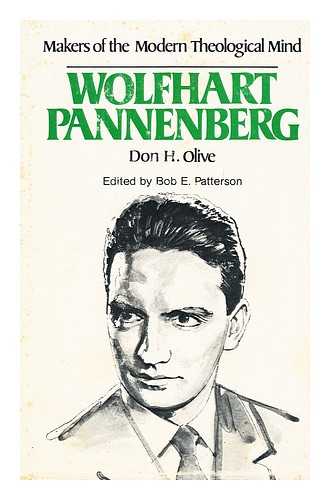 OLIVE, DON H. - Wolfhart Pannenberg [By] Don H. Olive