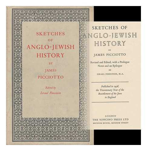 PICCIOTTO, JAMES - Sketches of Anglo-Jewish History