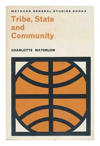 WATERLOW, CHARLOTTE - Tribe, State and Community : Contemporary Government and Justice