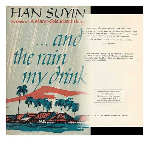 HAN, SUYIN (1917-) - And the Rain My Drink