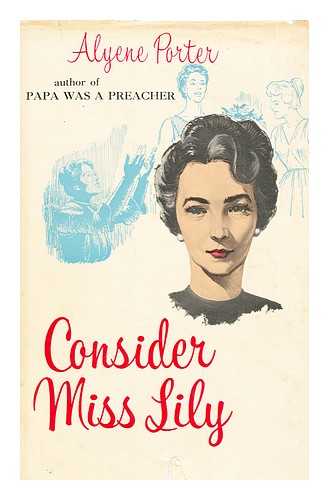 PORTER, ALYENE - Consider Miss Lily