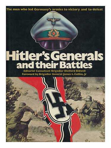 CHANT, CHRISTOPHER (ED. ) - Hitler's Generals and Their Battles / [By Christopher Chant El Al]