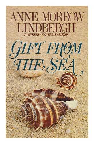 LINDBERGH, ANNE MORROW (1906-2001) - Gift from the Sea / Anne Morrow Lindbergh