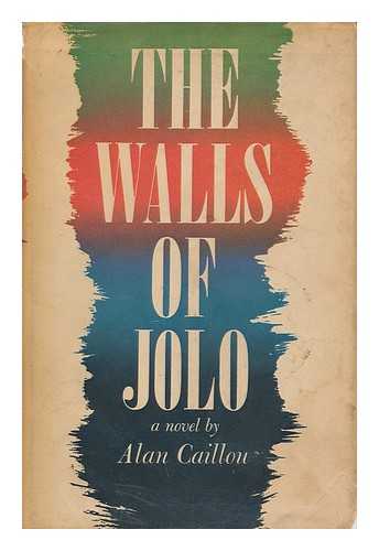 CAILLOU, ALAN (1914-) - The Walls of Jolo