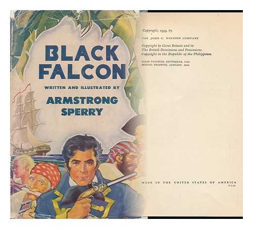 SPERRY, ARMSTRONG (1897-1976) - Black Falcon, a Story of Piracy and Old New Orleans; Written and Illustrated by Armstrong Sperry