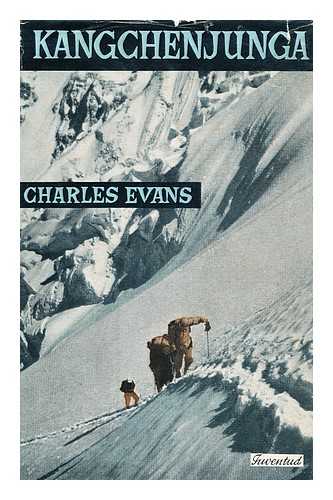 EVANS, CHARLES - Kangchenjunga El Pico No Hollado Por Charles Evans