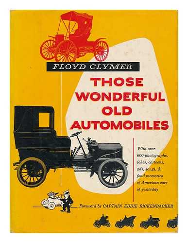 CLYMER, FLOYD (1895-1970) - Those Wonderful Old Automobiles