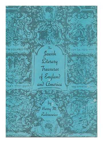 RABINOWICZ, TZVI (1919- ) - The Jewish Literary Treasures of England and America