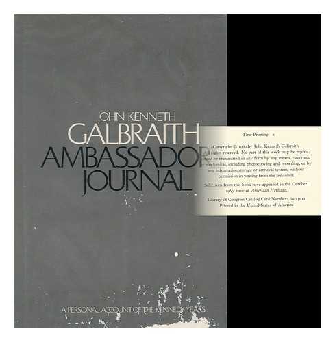 GALBRAITH, JOHN KENNETH (1908-2006) - Ambassador's Journal: a Personal Account of the Kennedy Years