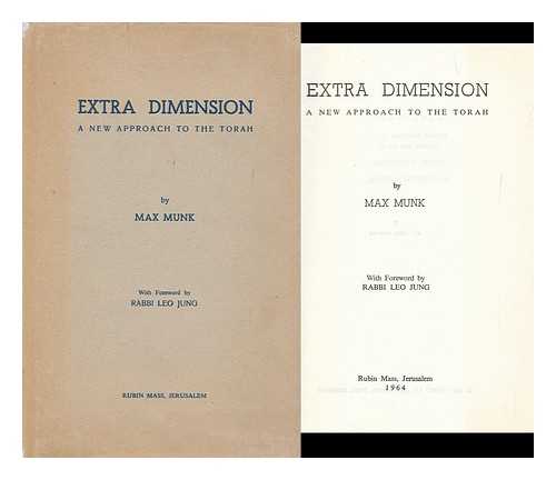 MUNK, MAX. JUNG, LEO - Extra Dimension : a New Approach to the Torah