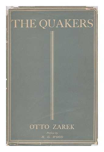 ZAREK, OTTO (1898-1958). DICKES, ERNEST WALTER (1876-) TRANSLATOR - The Quakers