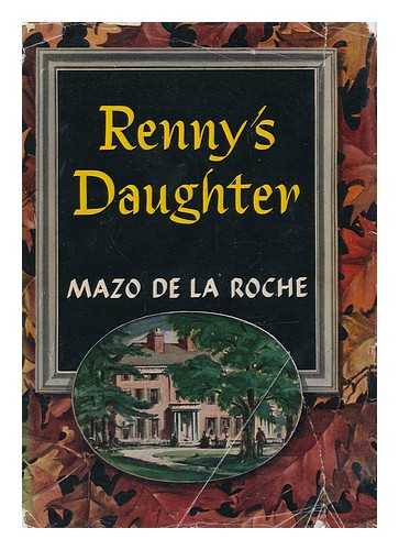 DE LA ROCHE, MAZO (1879-1961) - Renny's Daughter