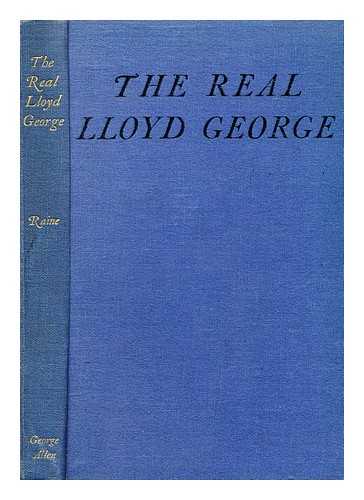 RAINE, G. E. - The Real Lloyd George