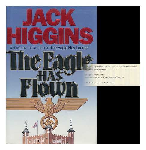 HIGGINS, JACK (1929- ) - The Eagle Has Flown : a Novel / Jack Higgins