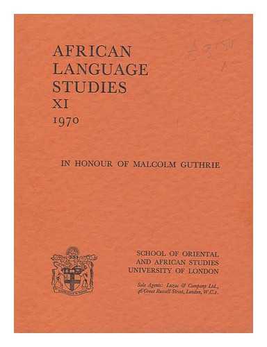 UNIVERSITY OF LONDON. SCHOOL OF ORIENTAL AND AFRICAN STUDIES - African Language Studies XI 1970 / Edited by Guy Atkins