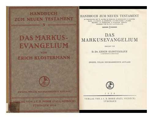 KLOSTERMANN, ERICH - Das Markusevangelium / Erklart Von Erich Klostermann