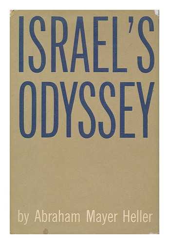 HELLER, ABRAHAM MAYER (1896- ) - Israel's Odyssey