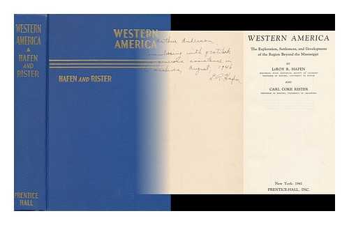 HAFEN, LEROY REUBEN (1893-1985) - Western America; the Exploration, Settlement, and Development of the Region Beyond the Mississippi, by Leroy R. Hafen ... and Carl Coke Rister
