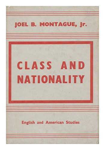 Montague, Joel Benjamin - Class and Nationality : English and American Studies / Joel B. Montague