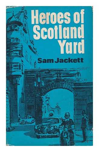 JACKETT, SAM - Heroes of Scotland Yard