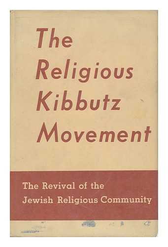 FISHMAN, ARYEI (ED. ) - The Religious Kibbutz Movement; the Revival of the Jewish Religious Community
