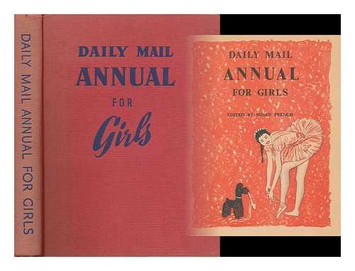 FRENCH, SUSAN - Daily Mail Annual for Girls / Edited by Susan French