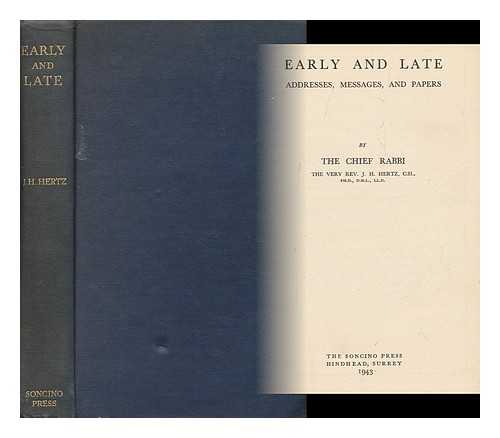 HERTZ, JOSEPH HERMAN (1872-1946) - Early and Late : Addresses, Messages, and Papers