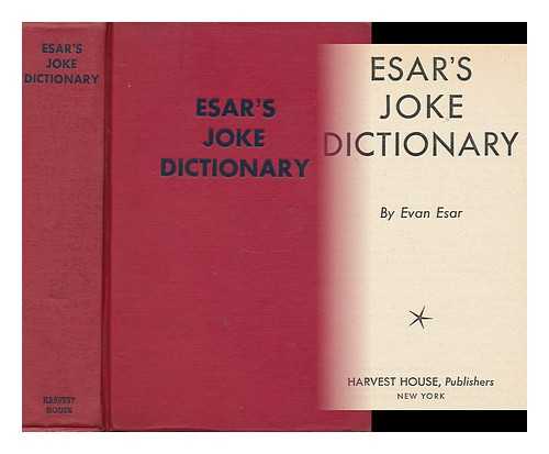 ESAR, EVAN (1899- ) - Esar's Joke Dictionary, by Evan Esar