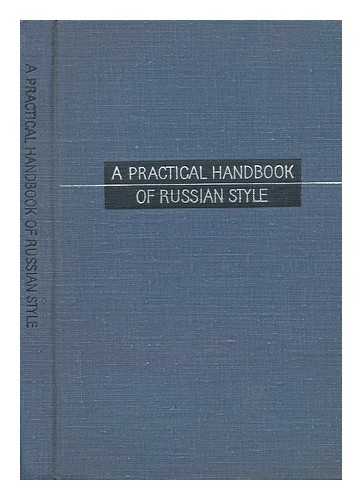 KISELEVA, L. A. (ET AL. ). KOROTKY, V. (TRANS. ) - A Practical Handbook of Russian Style, Words, Phrases, Derivations / [By] L. A. Kiseleva (And Others) ; (Translated by V. Korotky)