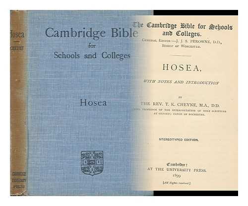 CHEYNE, THOMAS KELLY (1841-1915) - Hosea / with Notes and Introduction by the Rev. T. K. Cheyne